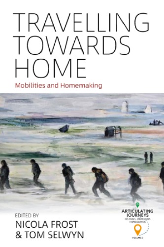 Travelling towards home : mobilities and homemaking